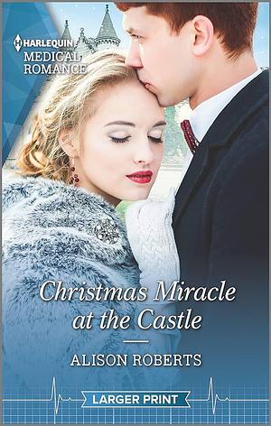Christmas Miracle at the Castle by Alison Roberts