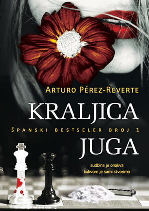 Kraljica juga by Arturo Pérez-Reverte