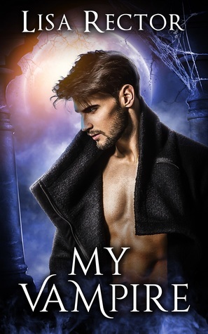 My Vampire by Lisa Rector