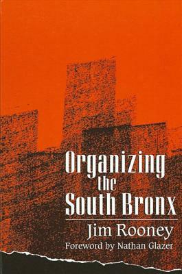 Organizing the South Bronx by Jim Rooney