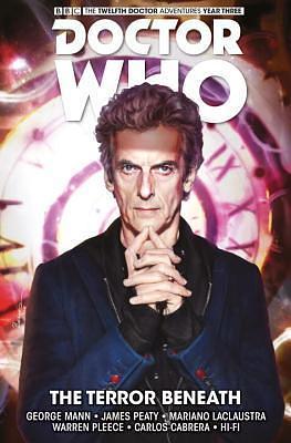 Doctor Who: The Twelfth Doctor, Time Trials Vol 1: The Terror Beneath by James Peaty, George Mann, Mariano Laclaustra