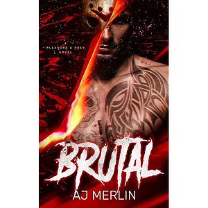 Brutal by A.J. Merlin