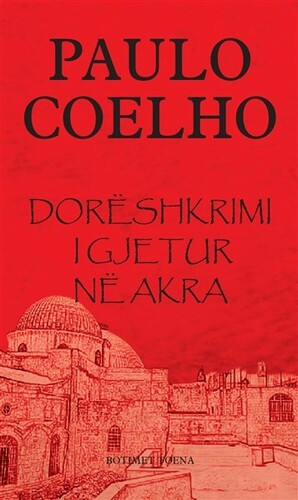 Dorëshkrimi i gjetur në Akra  by Paulo Coelho, Margaret Jull Costa