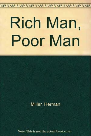 Rich Man, Poor Man by Herman Miller