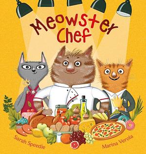 Meowster Chef by Sarah Speedie