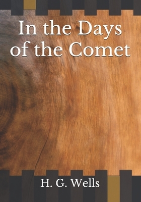 In the Days of the Comet by H.G. Wells