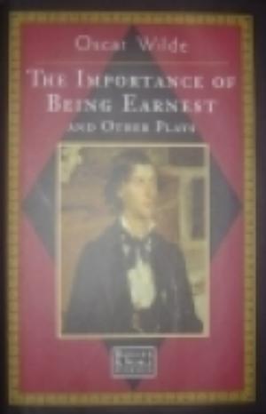 The Importance of Being Earnest and Other Plays by Oscar Wilde, Oscar Wilde