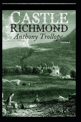 Castle Richmond Annotated by Anthony Trollope