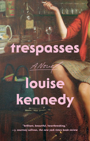 Trespasses by Louise Kennedy