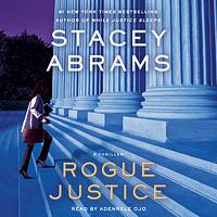 Rogue Justice by Stacey Abrams