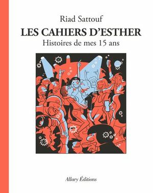 Les Cahiers d'Esther, Histoires de mes 15 ans by Riad Sattouf