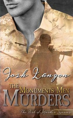 The Monuments Men Murders by Josh Lanyon