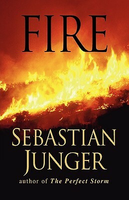 Fire by Sebastian Junger