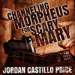 Channeling Morpheus for Scary Mary by Jordan Castillo Price