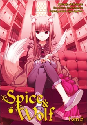 Spice & Wolf. Tom 5 by Isuna Hasekura, Keito Koume