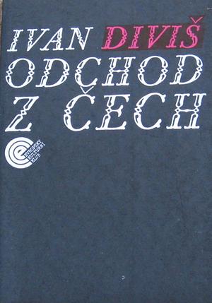 Odchod z Čech by Ivan Diviš