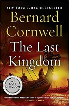 Последното кралство by Бърнард Корнуел, Bernard Cornwell