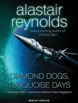 Diamond Dogs, Turquoise Days by Alastair Reynolds