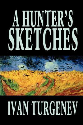 A Hunter's Sketches by Ivan Turgenev, Fiction, Classics, Literary, Short Stories by Ivan Turgenev