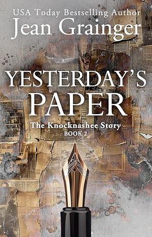 Yesterday's Paper: The Knocknashee Story - Book 2 by Jean Grainger, Jean Grainger