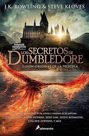 Los secretos de Dumbledore / Fantastic Beasts: The Secrets of Dumbledore -The Complete Screenplay by Steve Kloves, J.K. Rowling