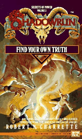 Find Your Own Truth by Robert N. Charrette