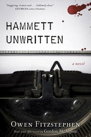 Hammett Unwritten by Owen Fitzstephen, Gordon McAlpine