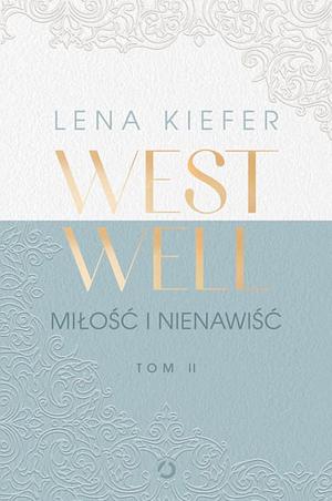 Weswell - Miłość i nienawiść  by Lena Kiefer