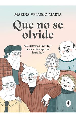 Que no se olvide.  by Marina Velasco Marta