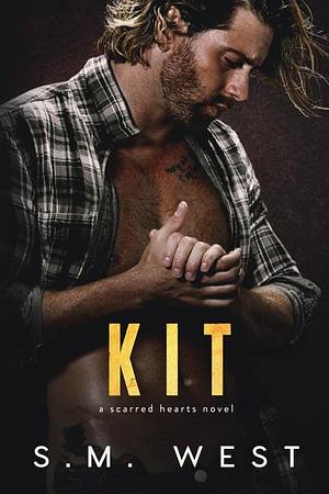 Kit by S.M. West