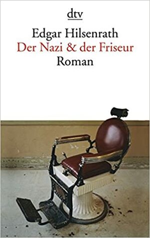 Der Nazi & der Friseur by Edgar Hilsenrath
