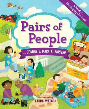 Pairs of People by Laura Watson, Mark K. Shriver, Mark K. Shriver, Jeanne Shriver