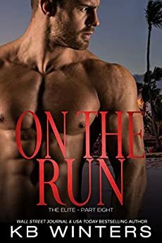 On The Run Book 2: The Elite by K.B. Winters