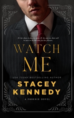 Watch Me by Stacey Kennedy