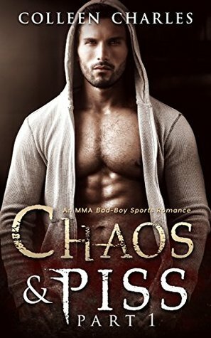 Chaos & Piss by Colleen Charles