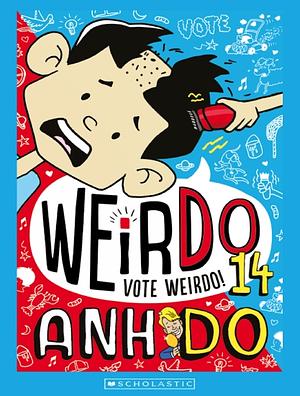 Vote Weirdo by Anh Do