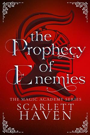 The Prophecy of Enemies by Scarlett Haven