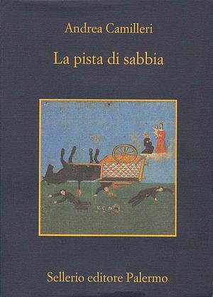 La pista di sabbia by Andrea Camilleri