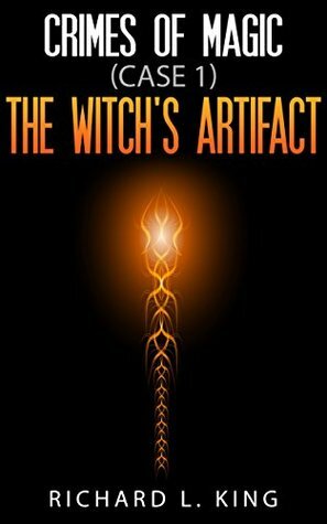 The Witch's Artifact by Richard L. King