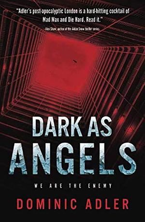 Dark as Angels by Dominic Adler