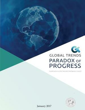 Global Trends: Paradox of Progress: A Publication of the National Intelligence Council by National Intelligence Council