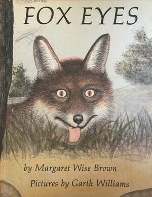 Fox Eyes by Garth Williams, Jean Charlot, Margaret Wise Brown