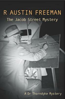 The Jacob Street Mystery by R. Austin Freeman