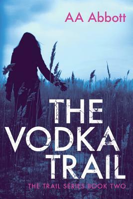 The Vodka Trail: Dyslexia-Friendly, Large Print Edition by Aa Abbott