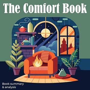 The Comfort Book Book Summary and Analysis by Matt Haig