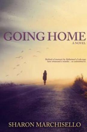 Going Home by Sharon Marchisello, Sharon Marchisello