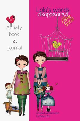 Lola's Words Disappeared and Came Back: Lola's Words Disappeared - Activity Book by Elaheh Bos