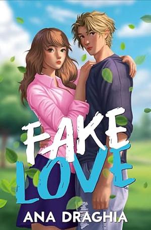 Fake love by Ana Draghia