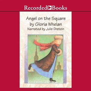 Angel on the Square by Gloria Whelan