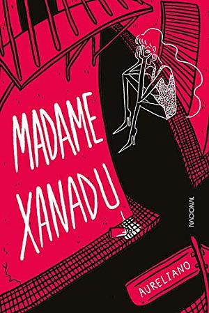 Madame Xanadu by Aureliano Medeiros, Aureliano Medeiros